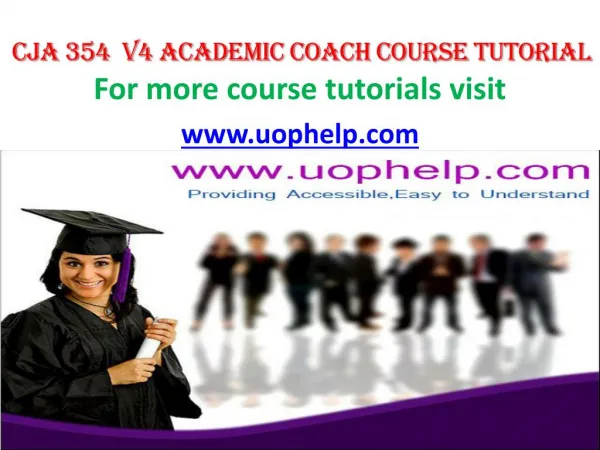 CJA 354 v4 Academic Coach/uophelp