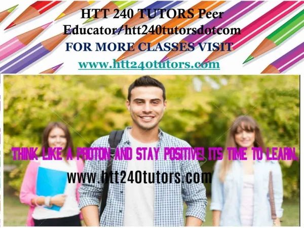 HTT 240 TUTORS Peer Educator/htt240tutorsdotcom