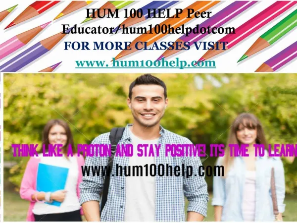 HUM 100 HELP Peer Educator/hum100helpdotcom