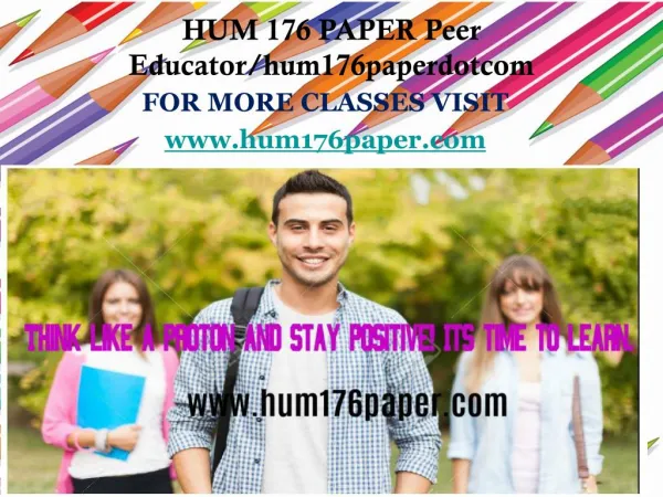 HUM 176 PAPER Peer Educator/hum176paperdotcom