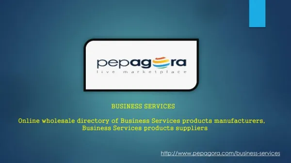 http://www.pepagora.com/business-services-Pepagora Online Business services now in India
