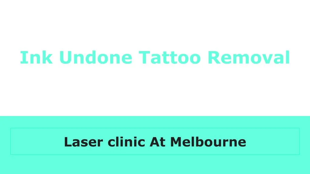 ink undone tattoo removal