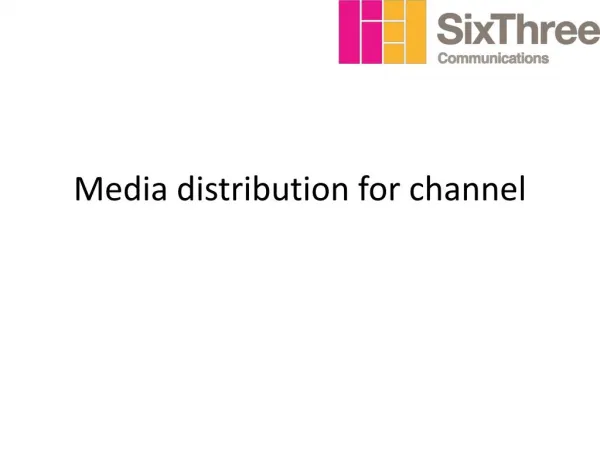 Media distribution for channel