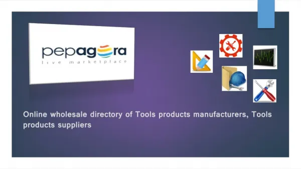 Buy & Sell Online b2b Tools Supplies , Manufacturers,Dealers in Indian Portal at Pepagora.com