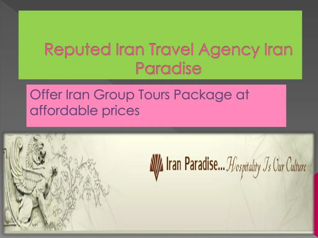 reputed iran travel agency iran paradise