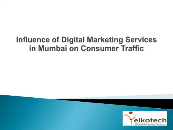 Influence of Digital Marketing Services in Mumbai on Consumer Traffic