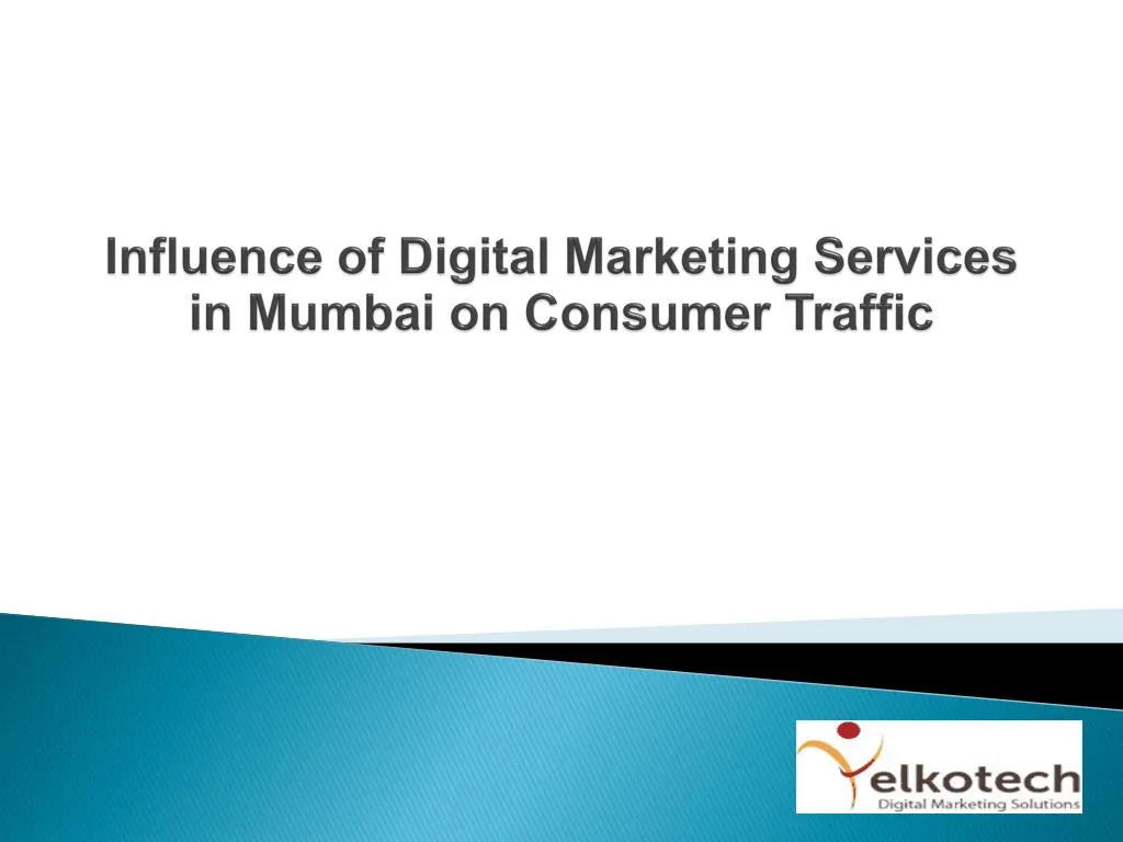 influence of digital marketing services in mumbai on consumer traffic