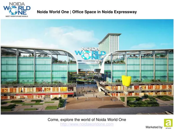 Noida World One - Retail Space in Noida