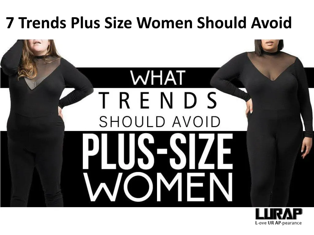 7 trends plus size women should avoid