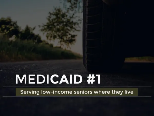 Medicaid | Serving low-income seniors where they live