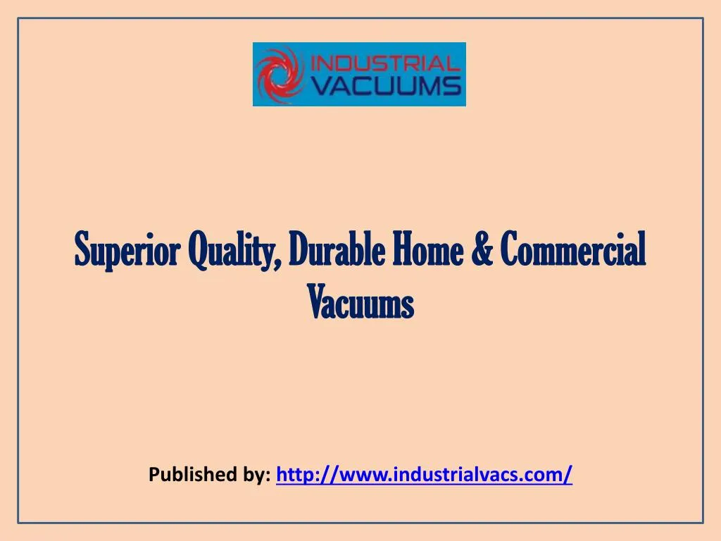 superior quality durable home commercial vacuums