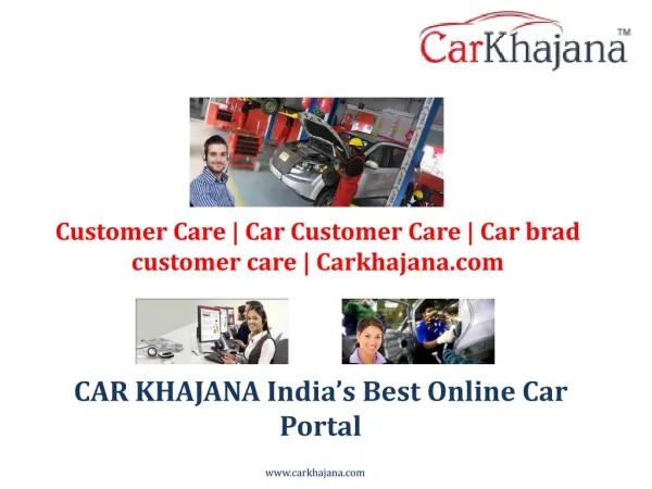Customer Care | Car Customer Care | Car brad customer care | Carkhajana.com