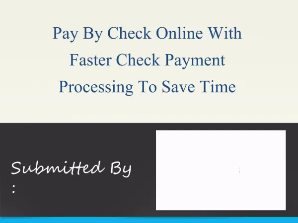 Pay By Check Online With Faster Check Payment Processing To Save Time