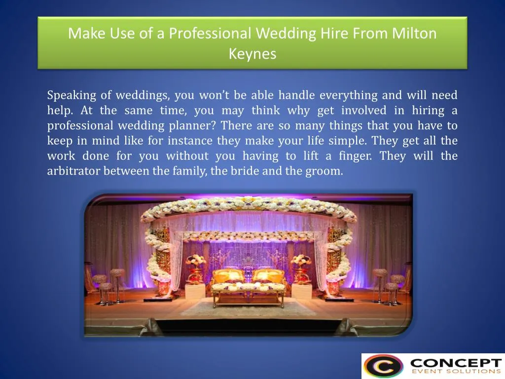 make use of a professional wedding hire from milton keynes