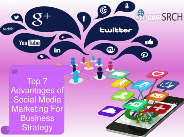 Top 7 Advantages of Social Media Marketing For Business Strategy