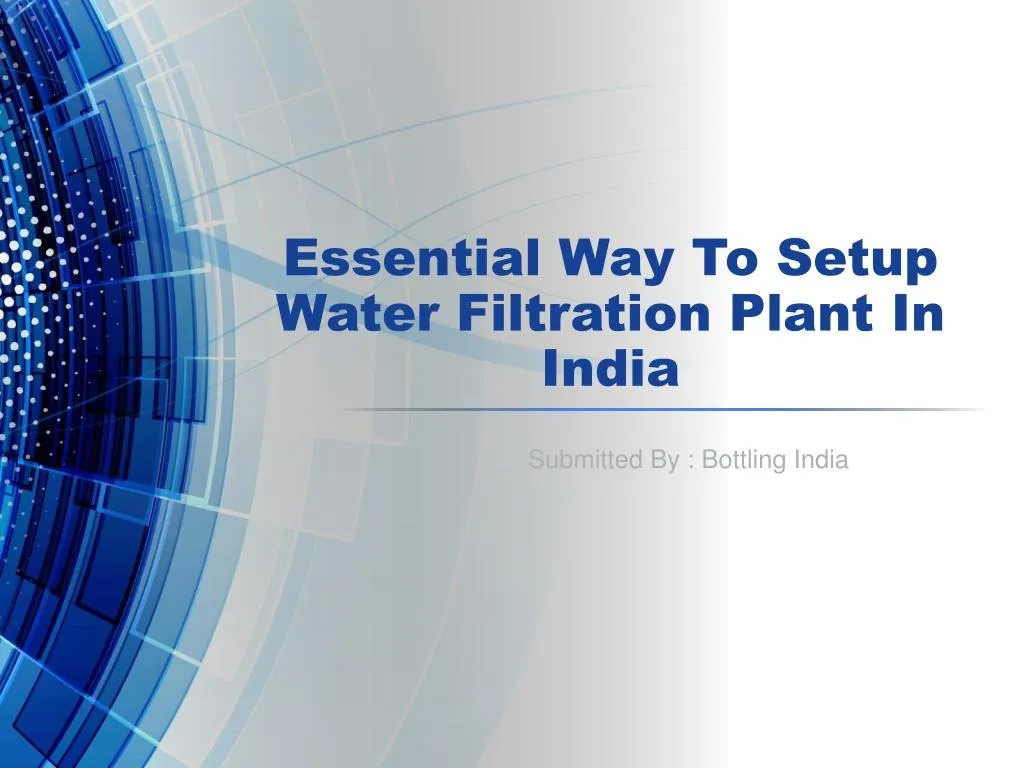 essential way to setup water filtration plant in india