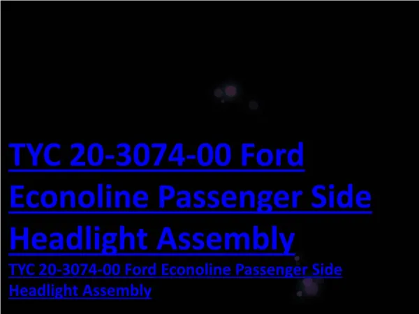 TYC 20-3074-00 Ford Econoline Passenger Side Headlight Assembly