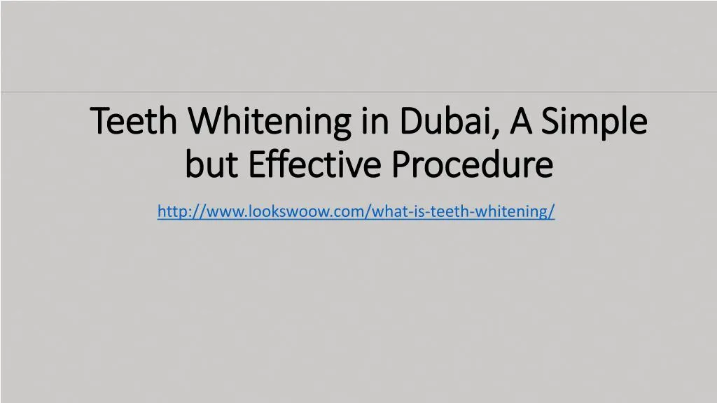 teeth whitening in dubai a simple but effective procedure