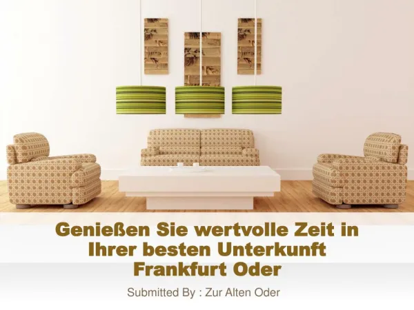 genie en sie wertvolle zeit in ihrer besten unterkunft frankfurt oder