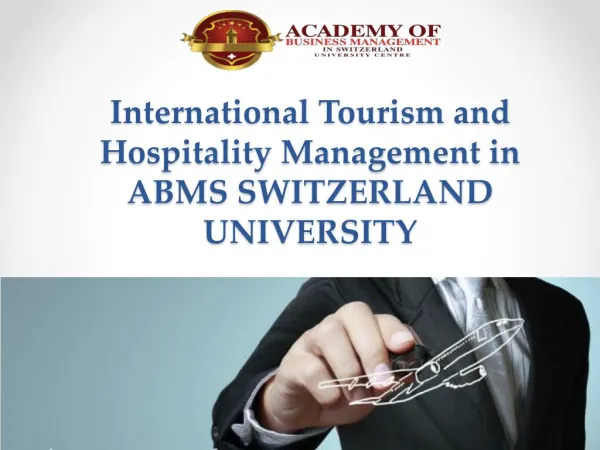 International Tourism and Hospitality Management in ABMS SWITZERLAND UNIVERSITY