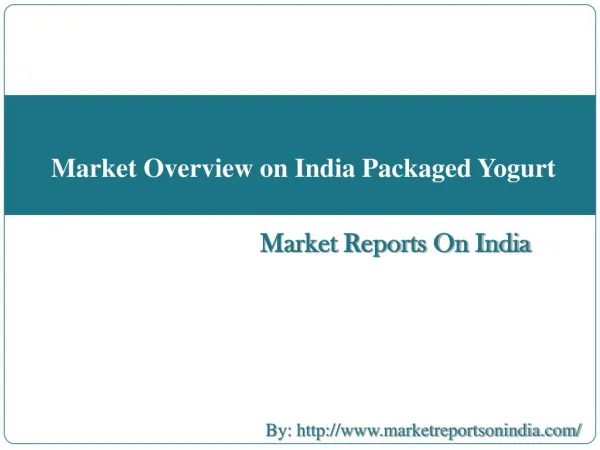 Market Overview on India Packaged Yogurt