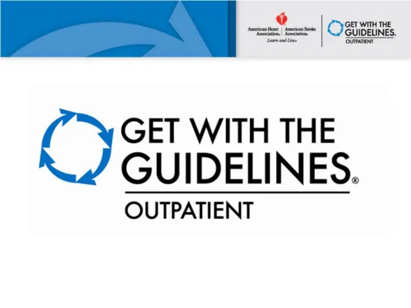 Get with the Guidelines: Outpatient