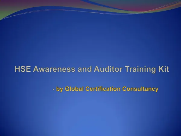 PPT Presentation on HSE Awareness and Auditor Training