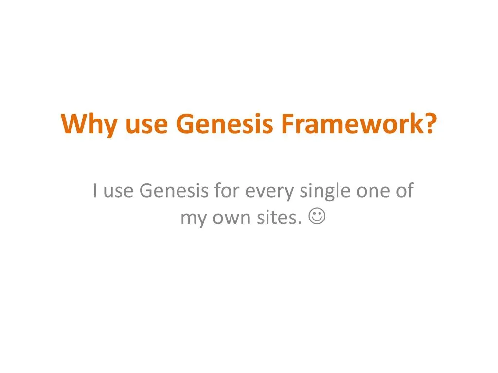 why use genesis framework