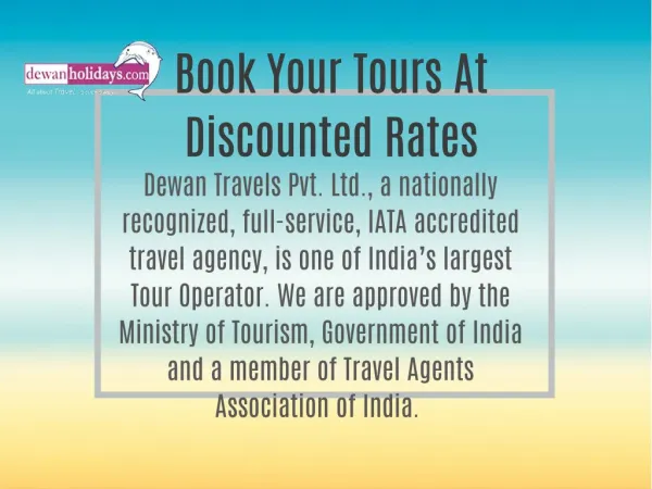 Cheap Holiday Packages, Weekend Group Tour Packages, Honeymoon Tour Packages by Best Tour Operator India And Dewan Holid