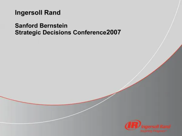 Ingersoll Rand Sanford Bernstein Strategic Decisions Conference 2007