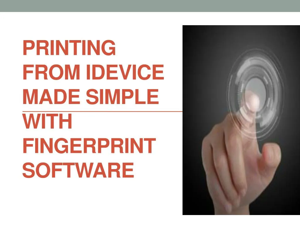 printing from idevice made simple with fingerprint software