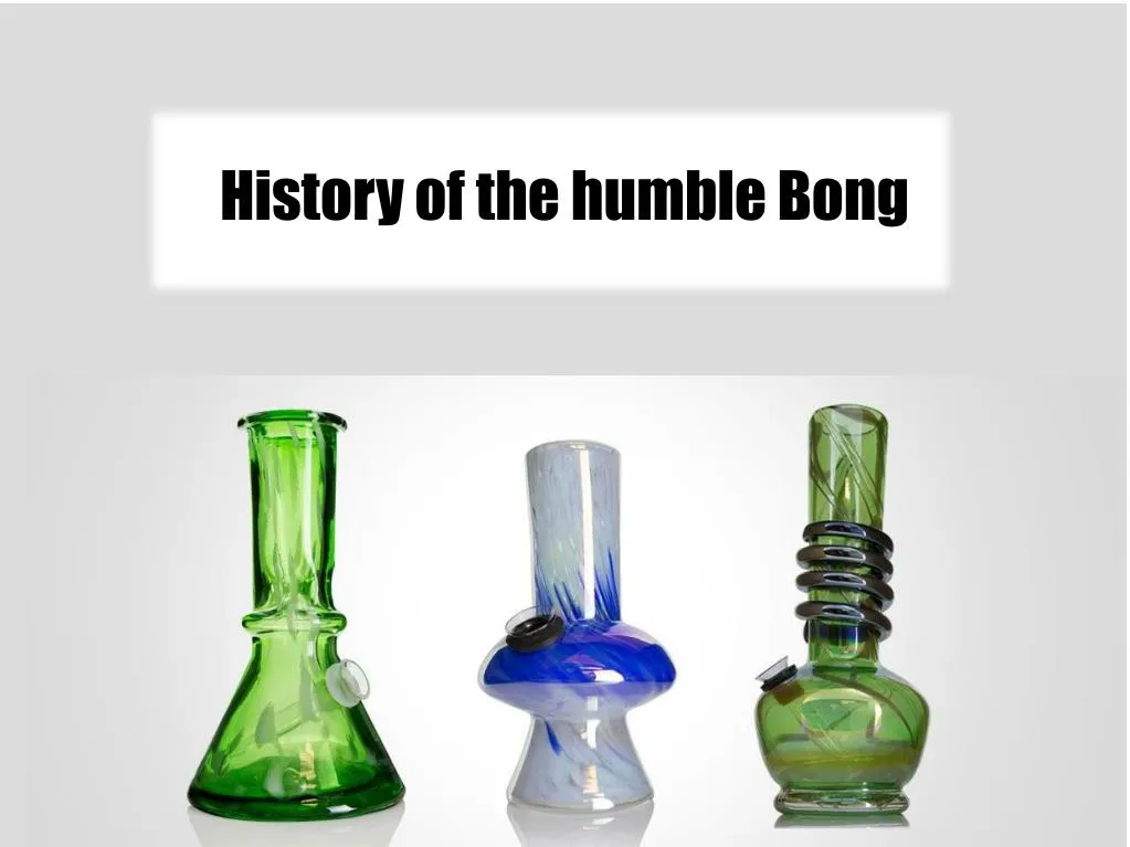 history of the humble bong