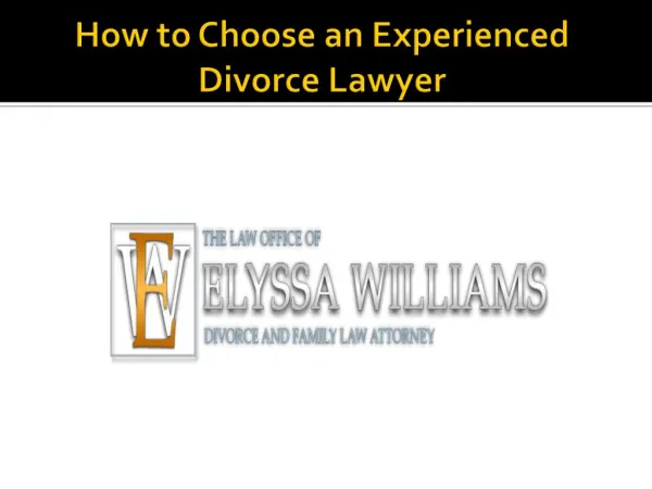 How to Choose an Experienced Divorce Lawyer