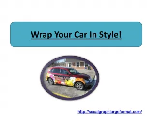 Wrap Your Car In Style! - slide 1
