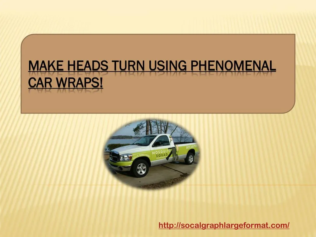 make heads turn using phenomenal car wraps