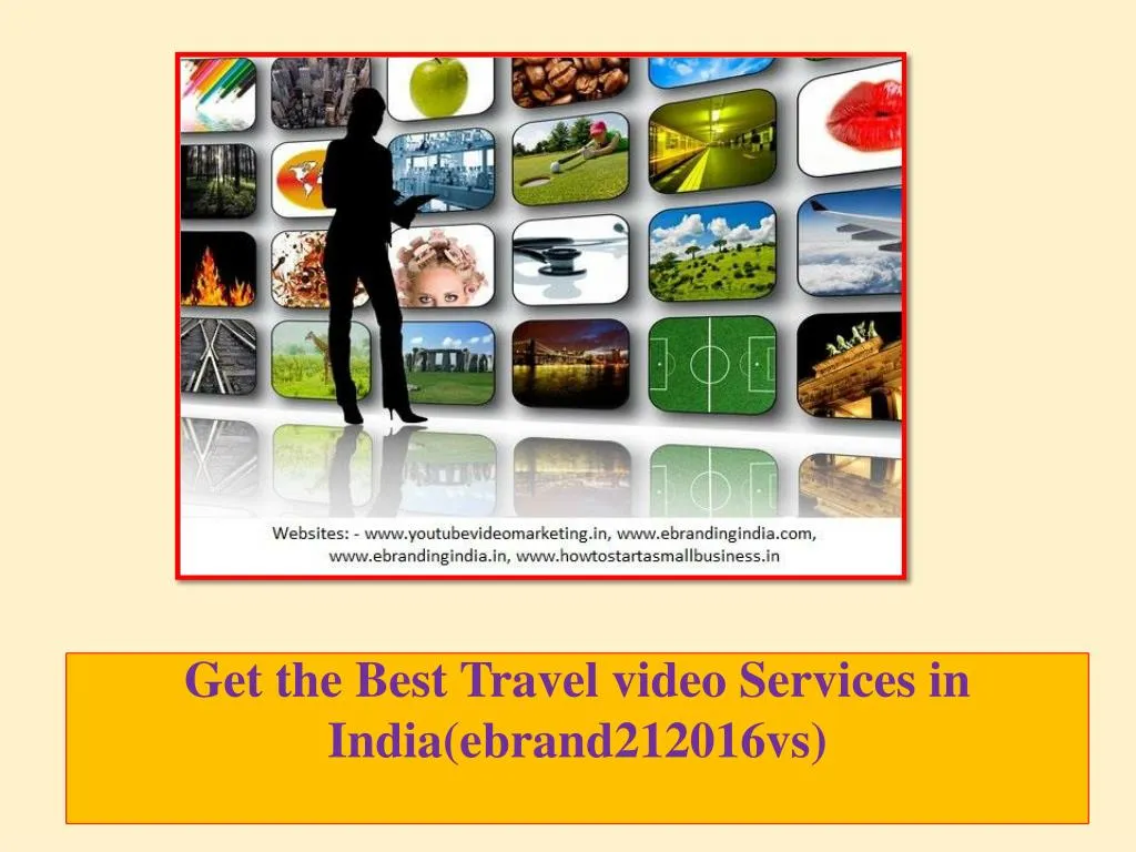 get the best travel video services in india ebrand212016vs