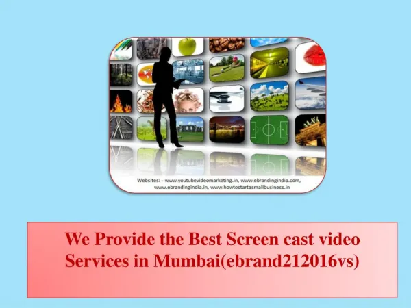 We Provide the Best Screen cast video Services in Mumbai(ebrand212016vs)
