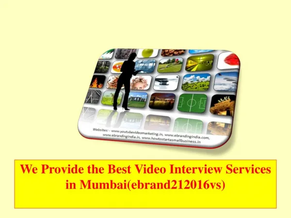We Provide the Best Video Interview Services in Mumbai(ebrand212016vs)
