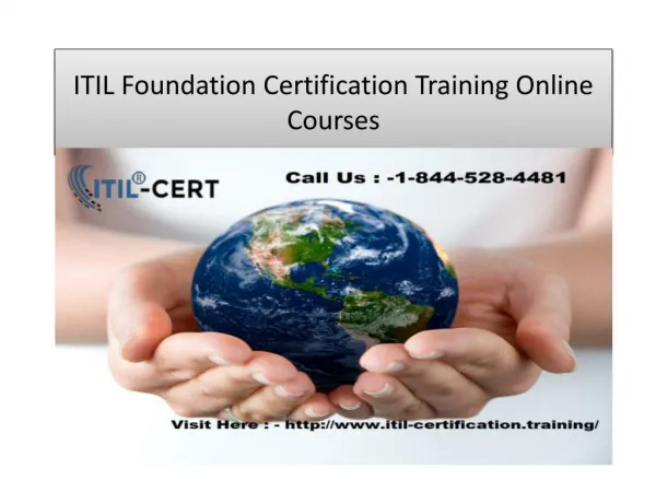 ITIL Foundation Certification Training @ 1-844-528-4481
