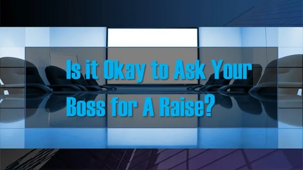 Is It Okay To Ask Your Boss For A Raise