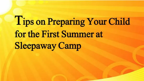 Tips On Preparing Your Child For The First Summer At Sleepaway Camp