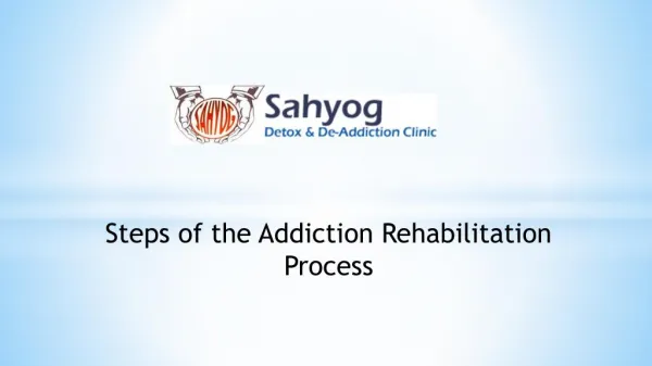 Steps of the Addiction Rehabilitation Process By Sahyog Clinic