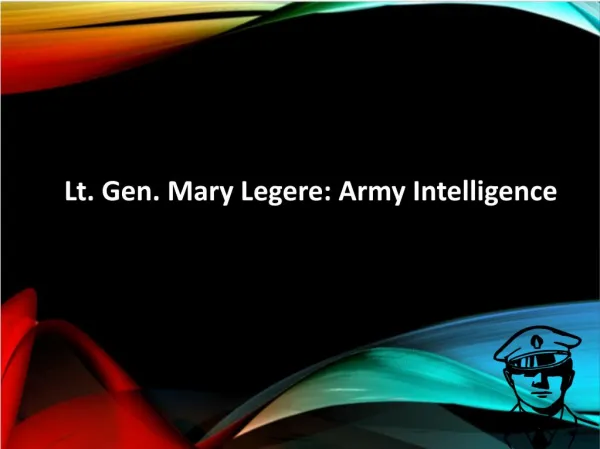 Lt. Gen. Mary Legere: Army Intelligence