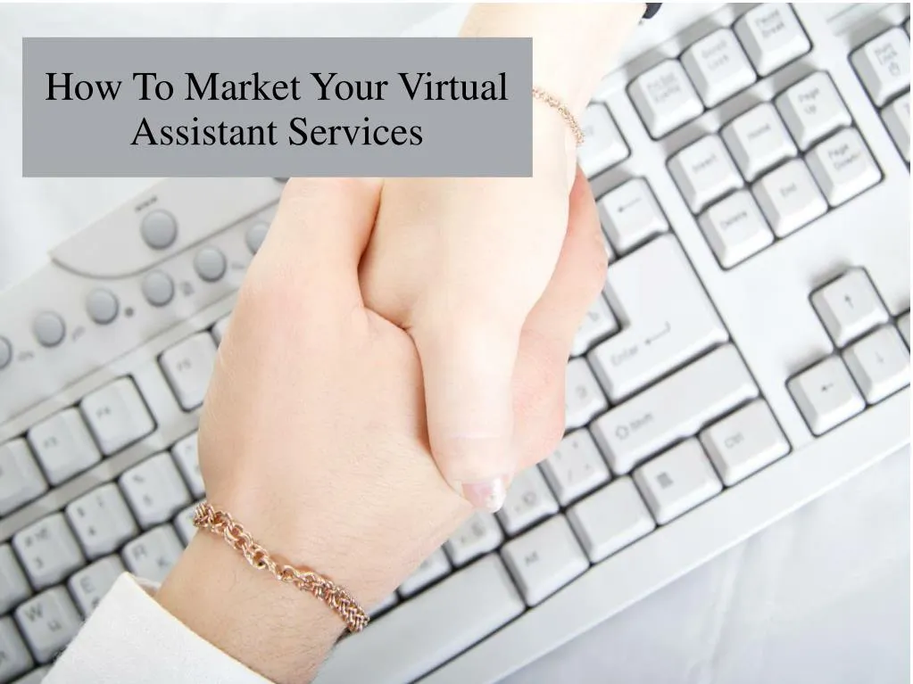 how to market your virtual assistant services