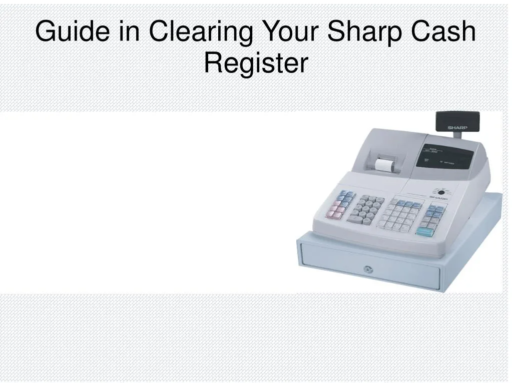 guide in clearing your sharp cash register