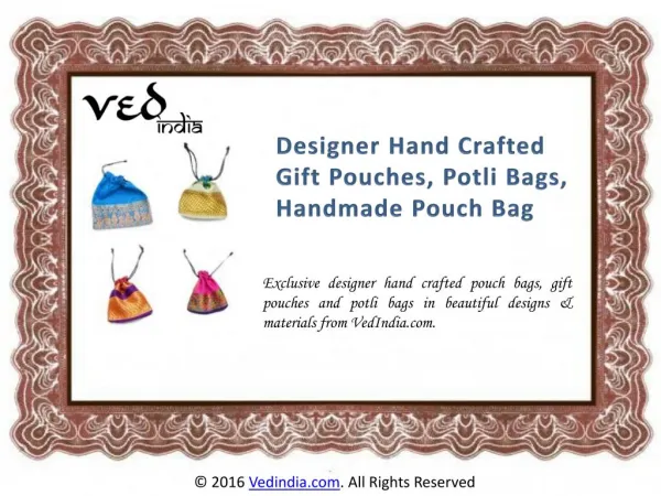 Beautiful Designer Hand Crafted Gift Pouches