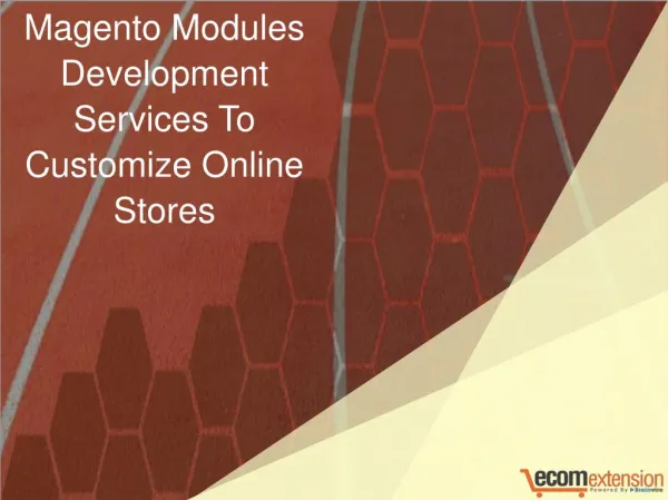 Magento Modules Development Services To Customize Online Stores