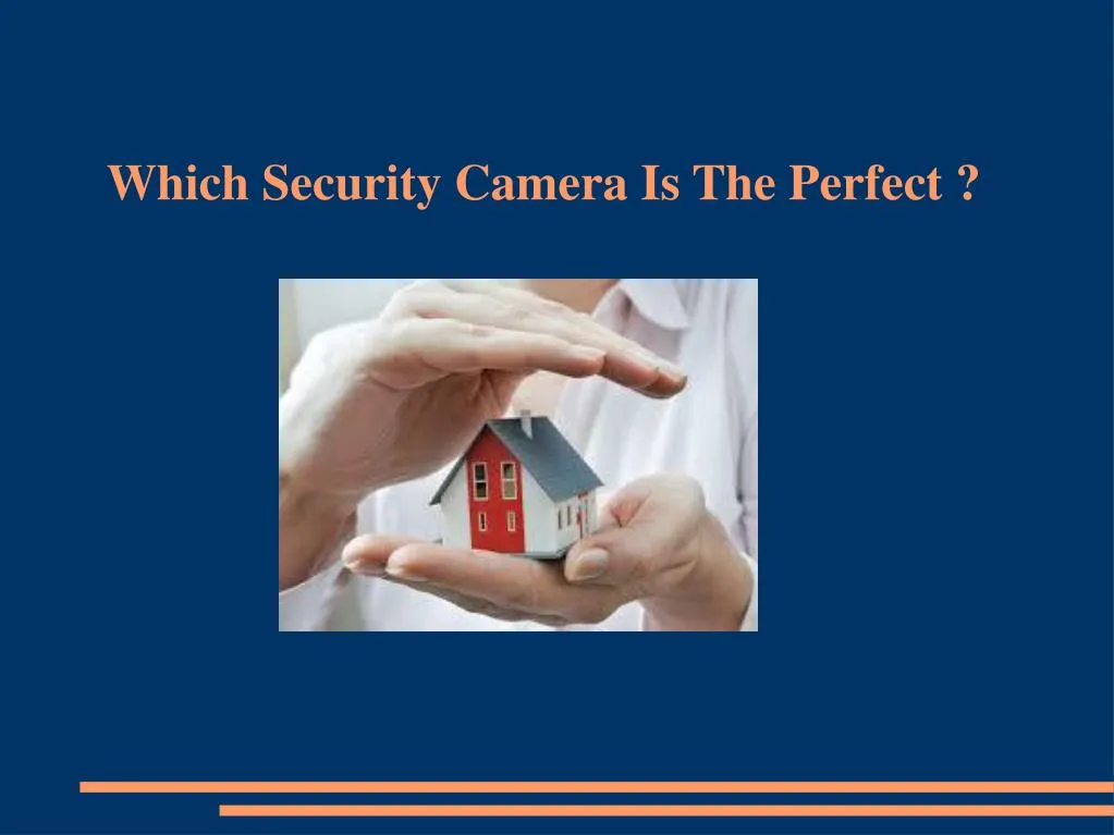 which security camera is the perfect