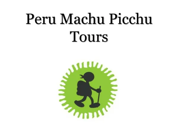 Peru Machu Picchu Tours