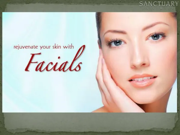 Rejuvenate your skin with facials
